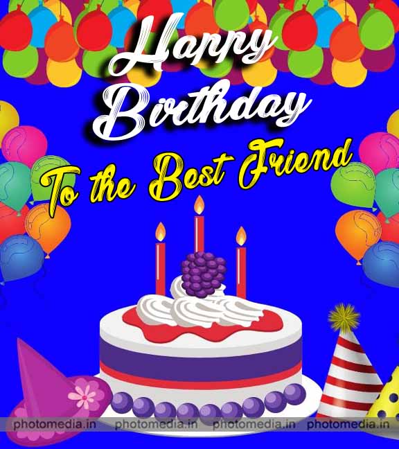 Happy Birthday Image For Best Friend » Cute Pictures | Photo Media